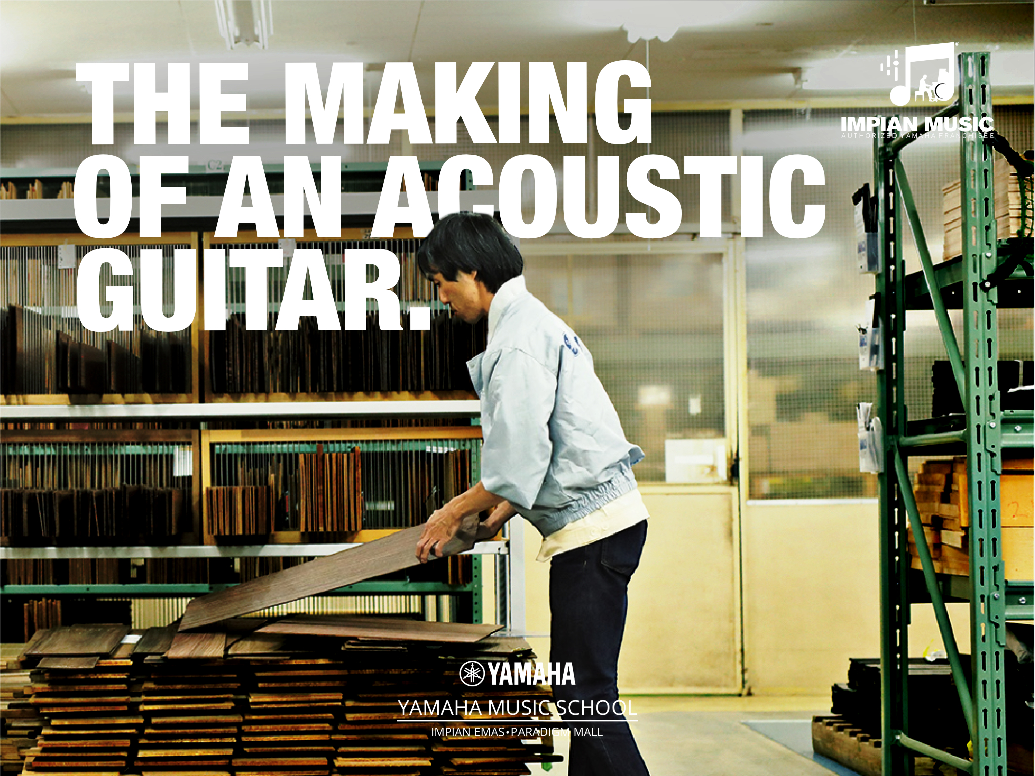Music Wonderland Yamaha Impian Emas The Making of Acoustic Guitar